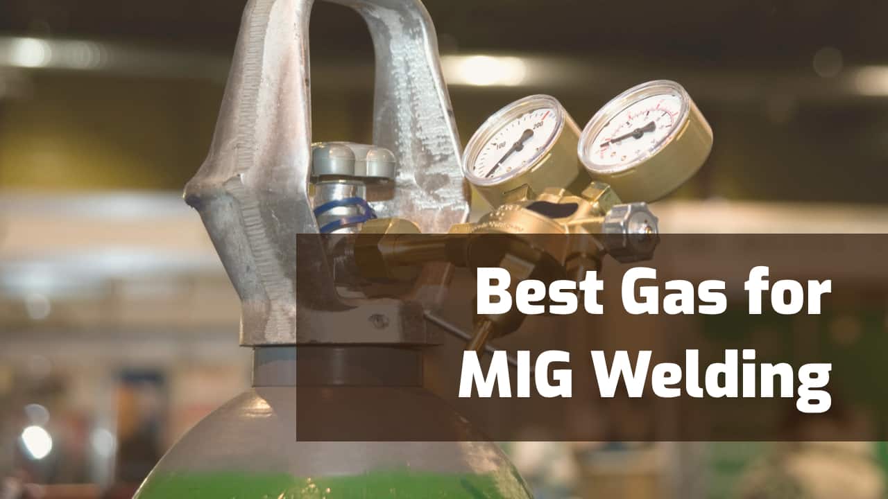 What Gas for MIG Welding? The Best Choices For Your Project!