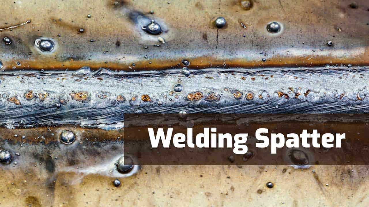How to Avoid Spatter in MIG Welding – The Best Tips to Do